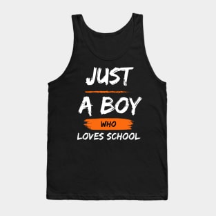 Just a boy who loves school Tank Top